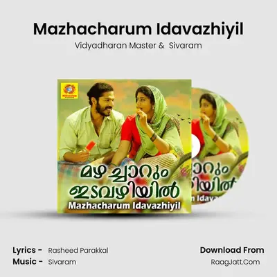 Mazhacharum Idavazhiyil (From 