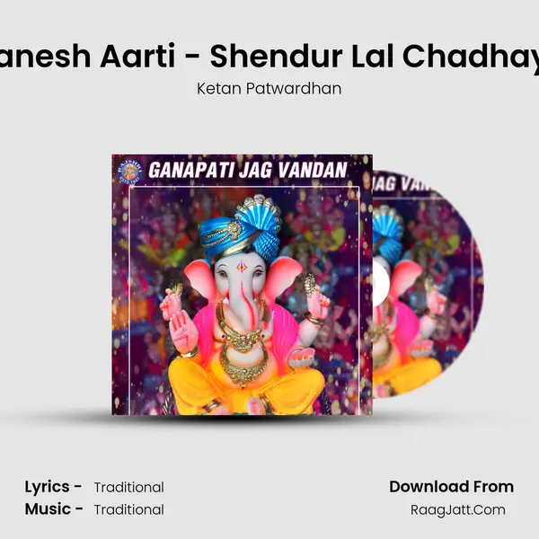 Ganesh Aarti - Shendur Lal Chadhayo MP3 Song by Ketan Patwardhan Cover