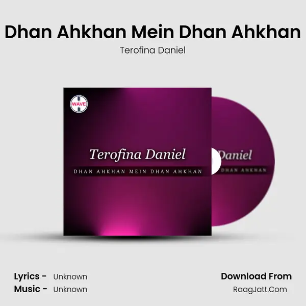 Dhan Ahkhan Mein Dhan Ahkhan MP3 Song by Terofina Daniel Cover
