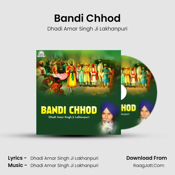 Bandi Chhod - Dhadi Amar Singh Ji Lakhanpuri