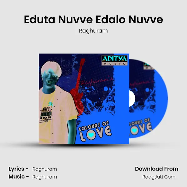 Eduta Nuvve Edalo Nuvve MP3 Song by Raghuram Cover
