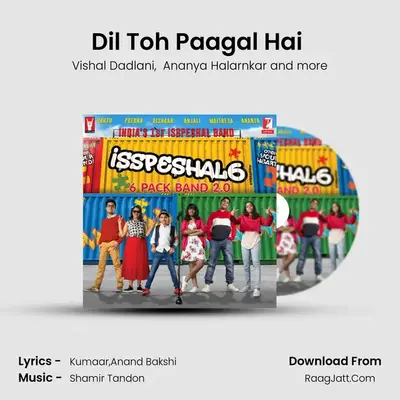 Dil Toh Paagal Hai (Isspeshal Mix) mp3 song