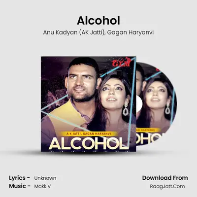 Alcohol - Anu Kadyan (AK Jatti)
