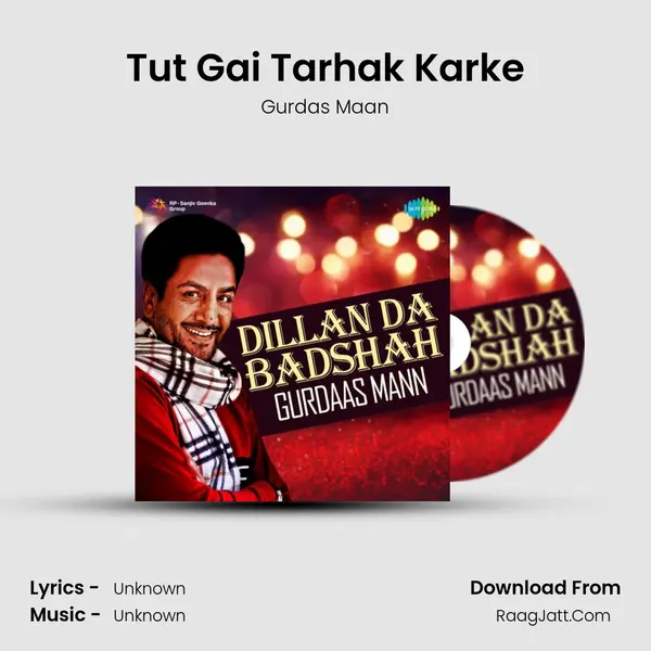Tut Gai Tarhak Karke MP3 Song by Gurdas Maan Cover