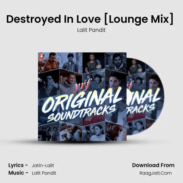 Destroyed In Love [Lounge Mix] (Instrumental) MP3 Song by Lalit Pandit Cover