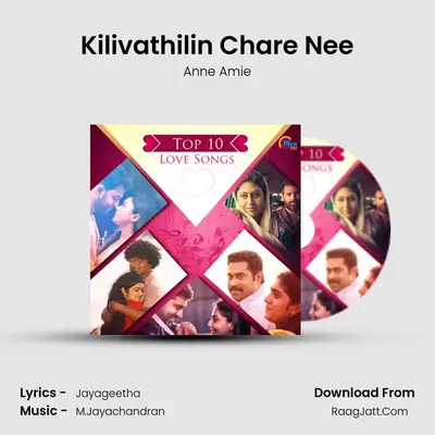 Kilivathilin Chare Nee mp3 song