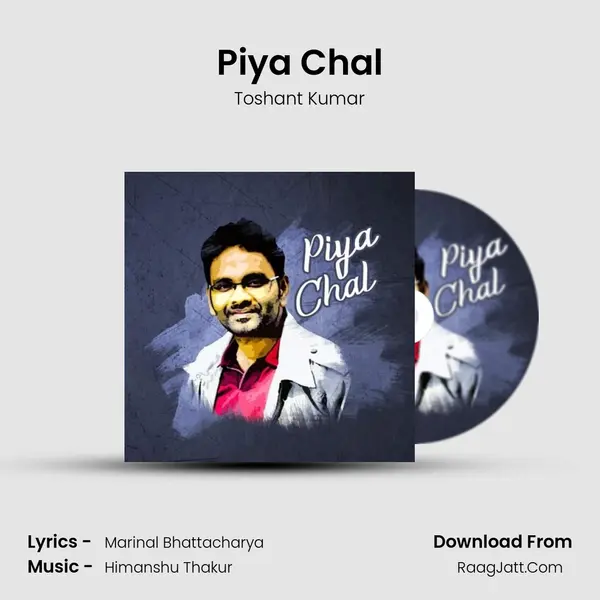 Piya Chal mp3 song