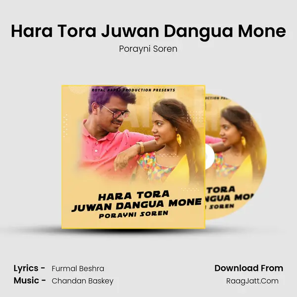 Hara Tora Juwan Dangua Mone - Porayni Soren
