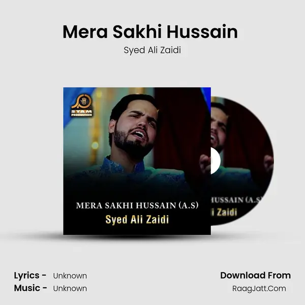 Mera Sakhi Hussain (A.S) - Single - Syed Ali Zaidi