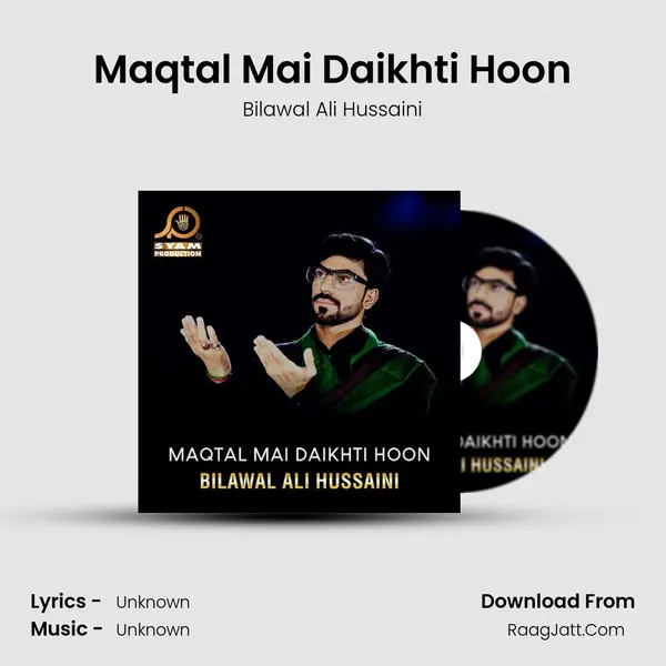 Maqtal Mai Daikhti Hoon - Single - Bilawal Ali Hussaini