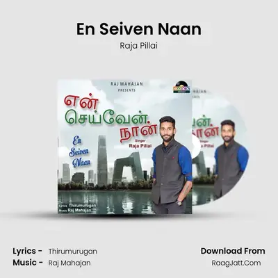 En Seiven Naan MP3 Song by Raja Pillai Cover