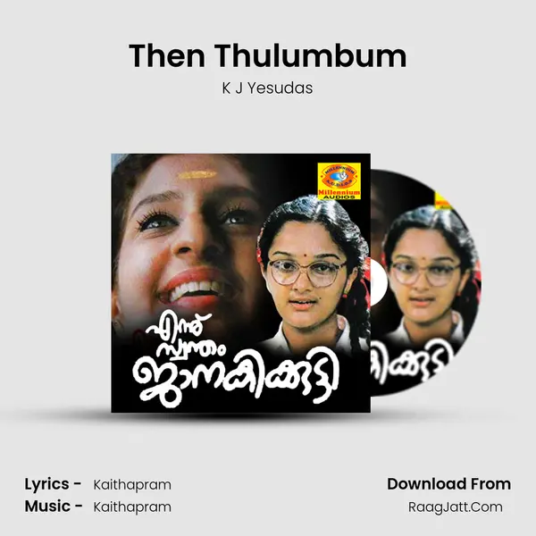 Then Thulumbum MP3 Song by K J Yesudas Cover