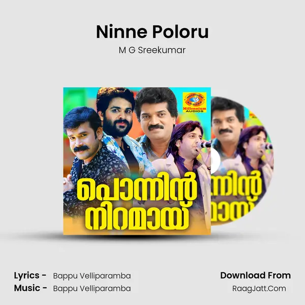 Ninne Poloru MP3 Song by M G Sreekumar Cover