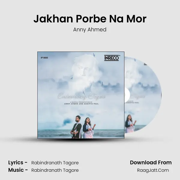 Jakhan Porbe Na Mor MP3 Song by Anny Ahmed Cover