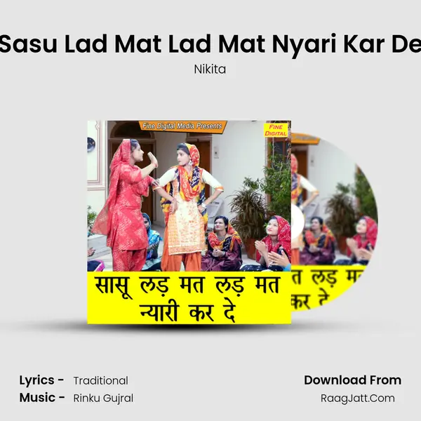 Sasu Lad Mat Lad Mat Nyari Kar De - Nikita