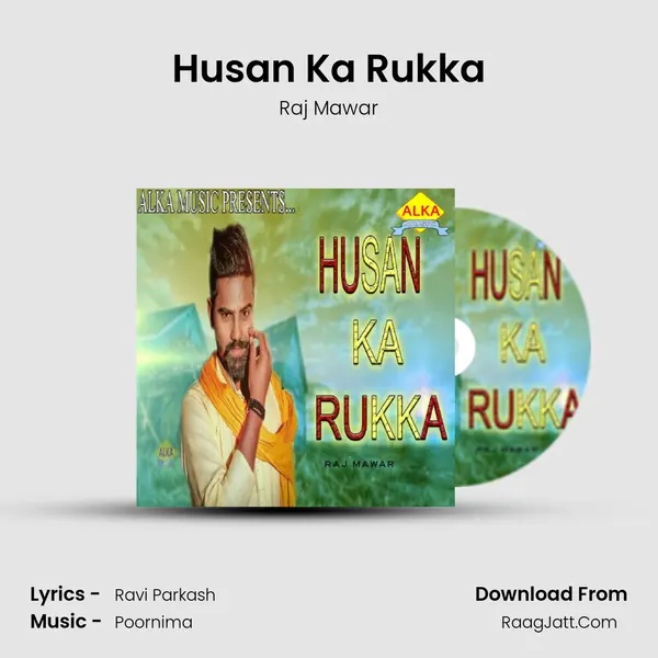 Husan Ka Rukka - Raj Mawar