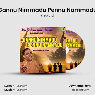Gannu Nimmadu Pennu Nammadu - Single - K. Yuvaraj