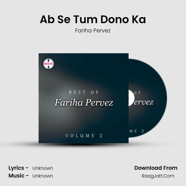Ab Se Tum Dono Ka MP3 Song by Fariha Pervez Cover