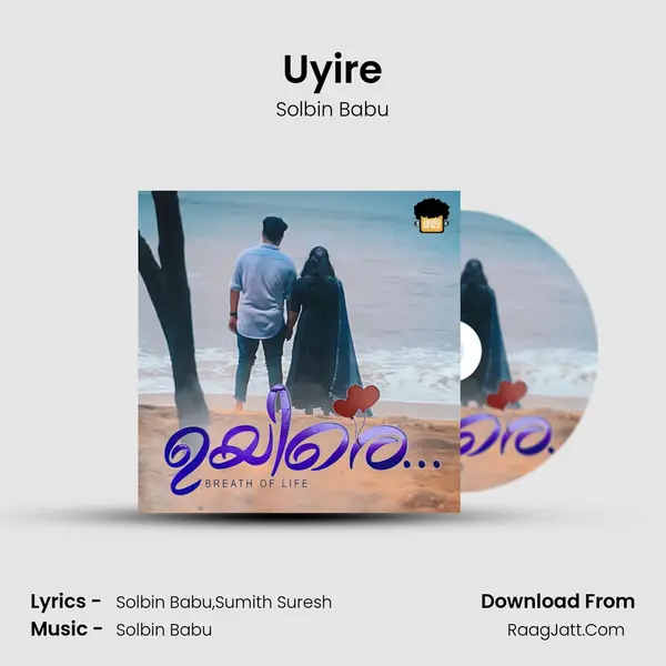 Uyire - Solbin Babu