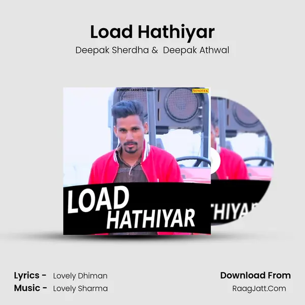 Load Hathiyar - Deepak Sherdha
