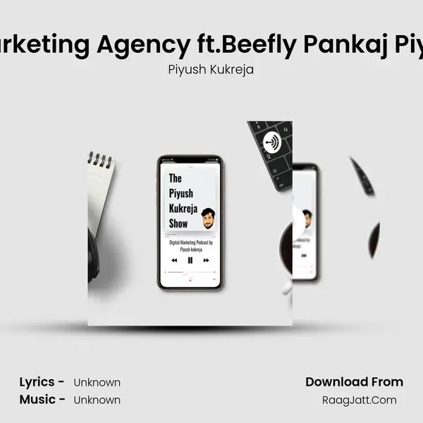 Build Your Digital Marketing Agency ft.Beefly Pankaj Piyush Talks E01 #E023 MP3 Song by Piyush Kukreja Cover