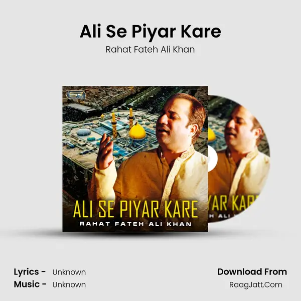 Ali Se Piyar Kare - Single - Rahat Fateh Ali Khan