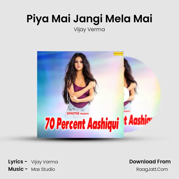 Piya Mai Jangi Mela Mai MP3 Song by Vijay Verma Cover