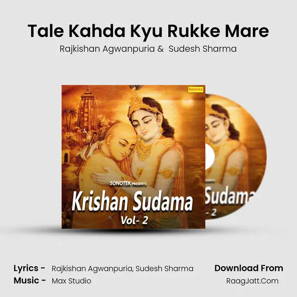 Tale Kahda Kyu Rukke Mare MP3 Song by Rajkishan Agwanpuria Cover