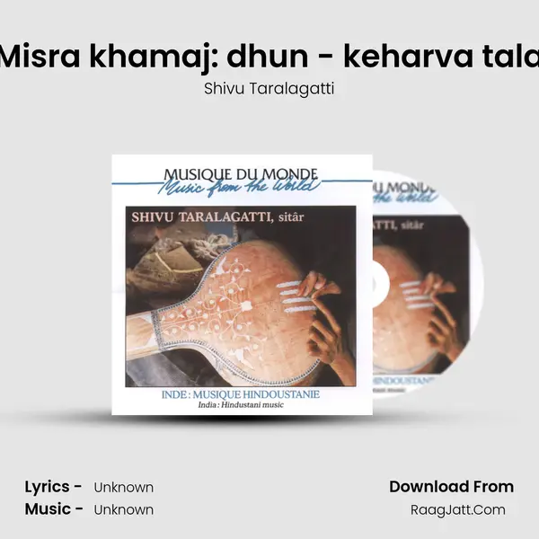 Misra khamaj: dhun - keharva tala MP3 Song by Shivu Taralagatti Cover