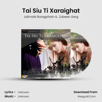 Tai Siu Ti Xaraighat - Single - Jutimala Buragohain