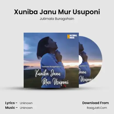 Xuniba Janu Mur Usuponi - Single - Jutimala Buragohain