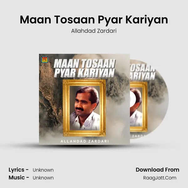 Maan Tosaan Pyar Kariyan MP3 Song by Allahdad Zardari Cover