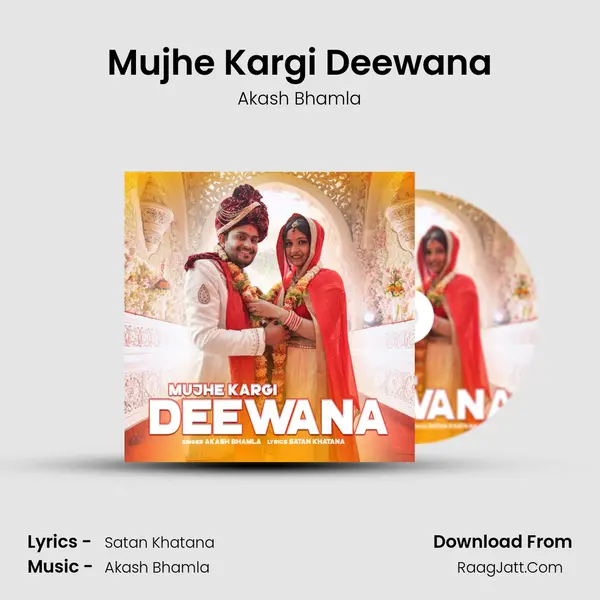 Mujhe Kargi Deewana MP3 Song by Akash Bhamla Cover