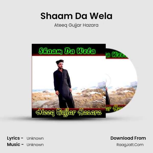 Shaam Da Wela MP3 Song by Ateeq Gujjar Hazara Cover