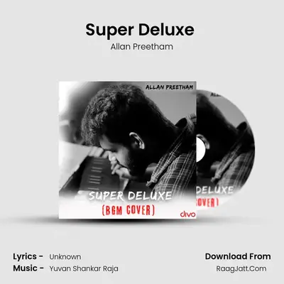 Super Deluxe (BGM Cover) MP3 Song by Allan Preetham Cover