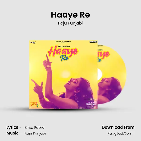 Haaye Re MP3 Song by Raju Punjabi Cover