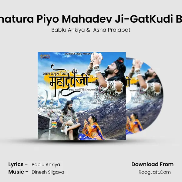 Bhang Dhatura Piyo Mahadev Ji-GatKudi Ban Jaula MP3 Song by Bablu Ankiya Cover