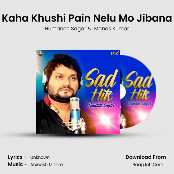Kaha Khushi Pain Nelu Mo Jibana MP3 Song by Humanne Sagar Cover