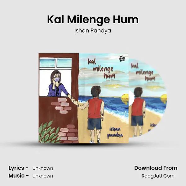 Kal Milenge Hum MP3 Song by Ishan Pandya Cover