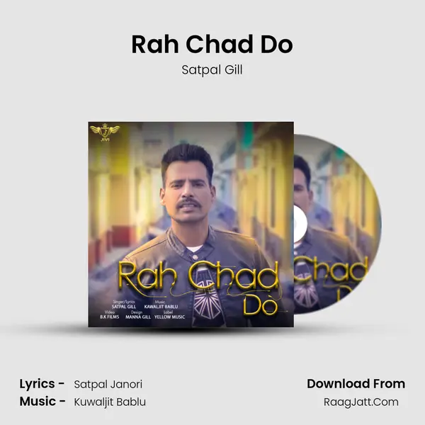 Rah Chad Do MP3 Song by Satpal Gill Cover