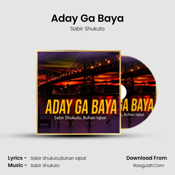 Aday Ga Baya - Sabir Shukuto