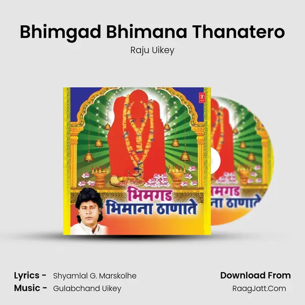 Bhimgad Bhimana Thanatero MP3 Song by Raju Uikey Cover
