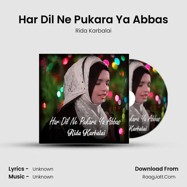 Har Dil Ne Pukara Ya Abbas mp3 song
