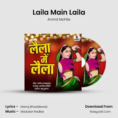 Laila Main Laila - Arvind Mohite