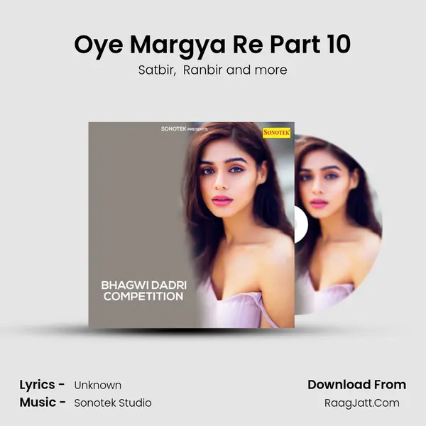 Oye Margya Re Part 10 MP3 Song by Satbir Cover