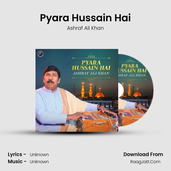 Pyara Hussain Hai - Single - Ashraf Ali Khan