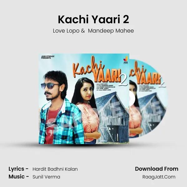 Kachi Yaari 2 MP3 Song by Love Lopo Cover