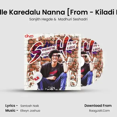 Kannalle Karedalu Nanna [From - Kiladi Police] MP3 Song by Sanjith Hegde Cover