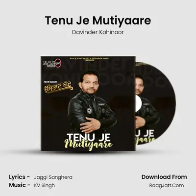 Tenu Je Mutiyaare mp3 song