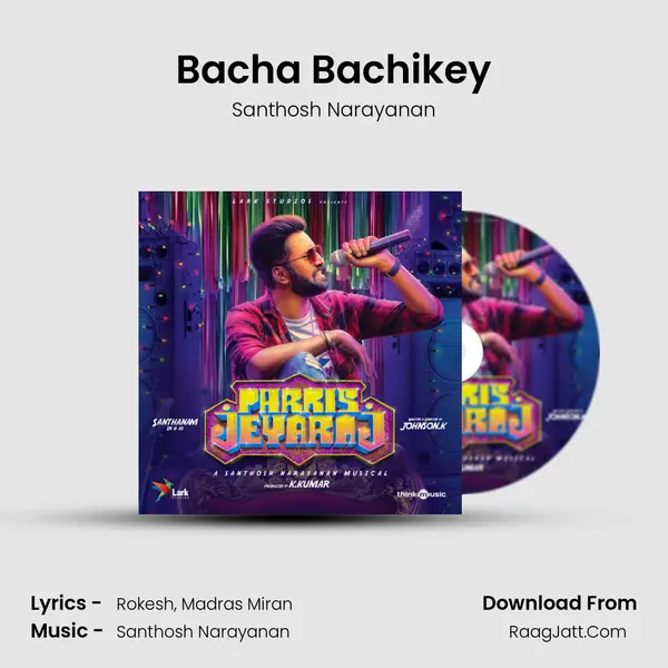 Bacha Bachikey MP3 Song by Santhosh Narayanan Cover